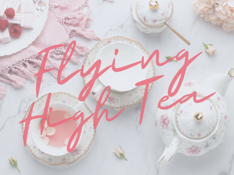 Flying High Tea